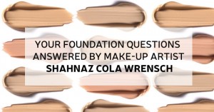 Make-up artist answers your foundation questions