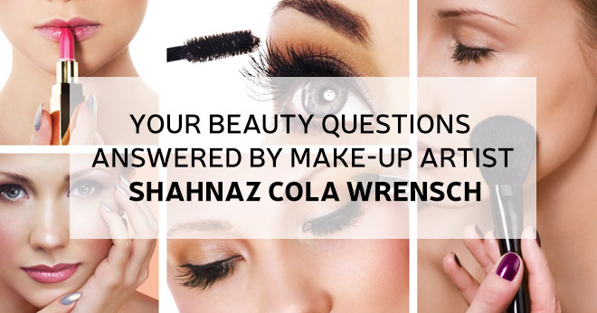 Shahnaz Cola-Wrensch answers your make-up questions